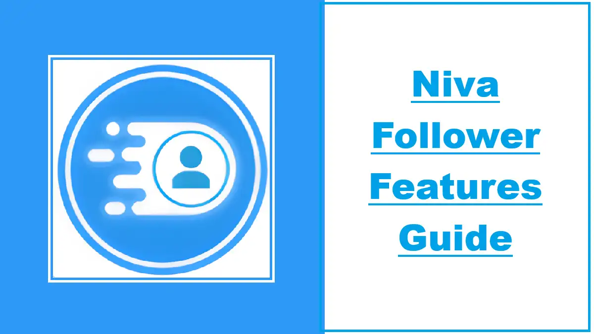 Niva Follower Features Guide