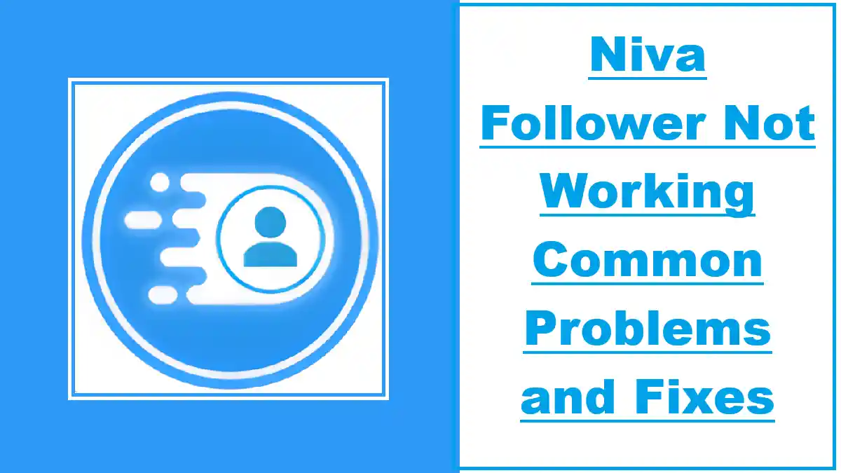 Niva Follower Not Working Common Problems and Fixes